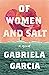 Of Women and Salt: A Novel (International Edition)