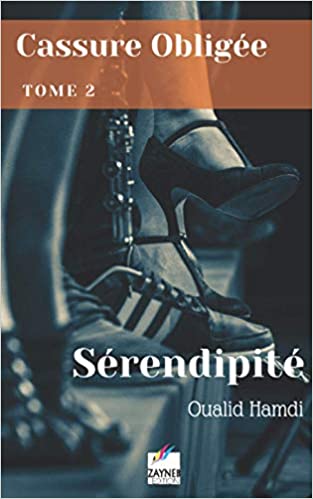 Cassure Obligée: Tome 2 - Sérendipité