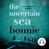 The Uncertain Sea: Fear is everywhere. Embrace it