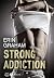 Strong Addiction (French Edition)