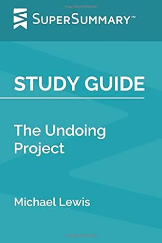 Study Guide: The Undoing Project by Michael Lewis (SuperSummary)