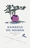 Kaikkeus on meidän by Liisa Louhela
