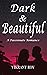 Dark & Beautiful: A Tale of Lust and Seduction