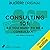 Consulting 101: So You Want...