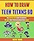 How To Draw Teen Titans Go:...
