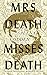 Mrs Death Misses Death