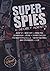 Super-Spies & Secret Agents