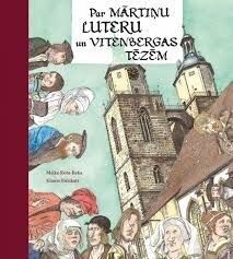 Par Mārtiņu Luteru un Vitenbergas tēzēm