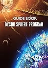 Dyson Sphere Program Basic Beginner's Guide