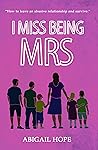 I Miss Being Mrs