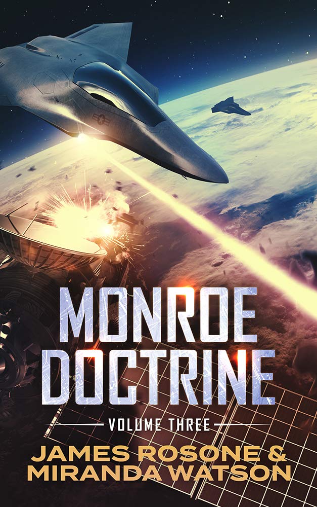 Monroe Doctrine: Volume III (Monroe Doctrine, #3)