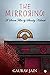 The Mirroring  by Gaurav   Jain