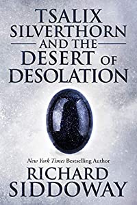 Tsalix Silverthorn and the Desert of Desolation (Tsalix Silverthorn, #2)
