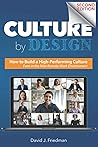 Culture by Design: How to Build a High-Performing Culture, Even in the New Remote Work Environment (Fundamentals Series) Culture by Design: How to Build a High-Performing Culture, Even in the New Remote Work Environment (Fundamentals Series)