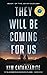 They Will Be Coming for Us by Kim Catanzarite