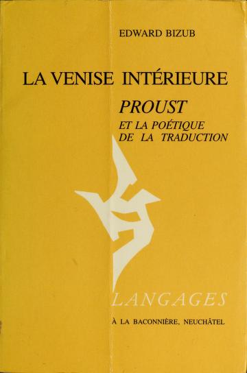 La venise intérieur - Proust et la poétique de la traduction
