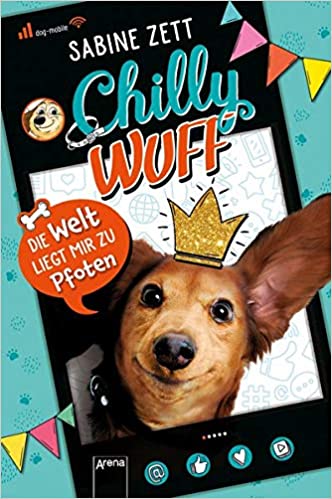 Chilly Wuff. Die Welt liegt mir zu Pfoten (Hardcover)