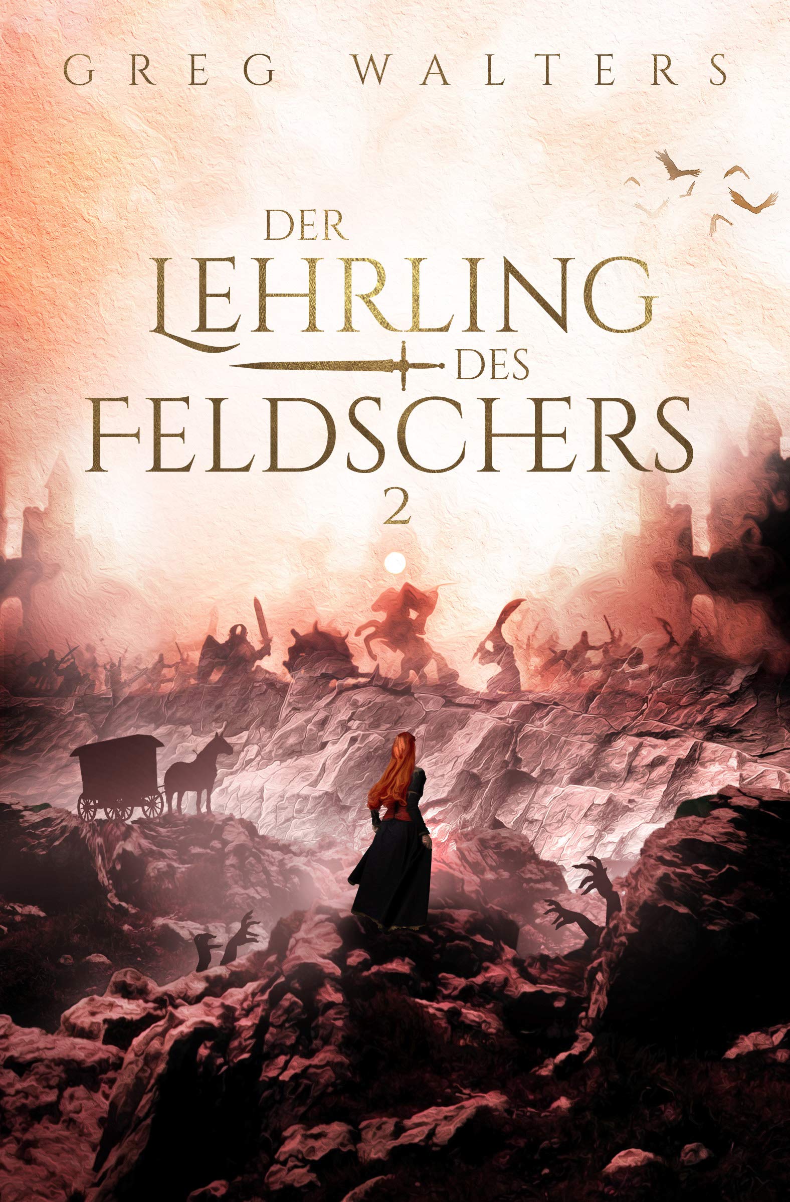 Der Lehrling des Feldschers 2 (Die Feldscher Chroniken #2)