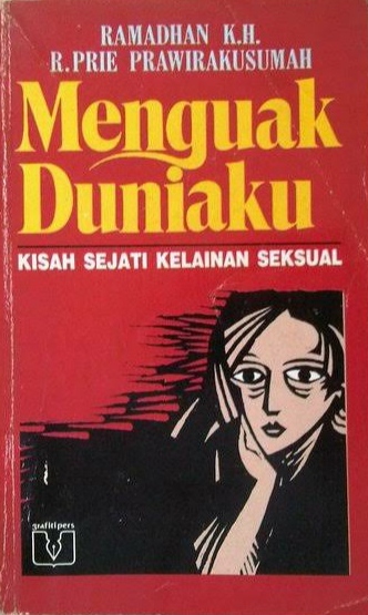 Menguak Duniaku: Kisah Sejati Kelainan Seksual (Paperback)