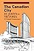 The Canadian City: St. John's to Victoria: A Critical Commentary