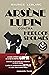 Arsene Lupin contra Herlock Sholmes/ Arsene Lupine vs. Herloc... by Maurice Leblanc