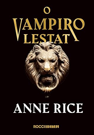 O vampiro Lestat (As Crônicas Vampirescas) (Portuguese Edition)