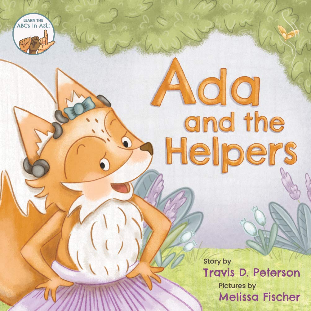 Ada and the Helpers: A Dancing, Deaf Fox and her Friends Find Ways to Help Each Other Overcome Challenges and Find Their Strengths (Kindle Edition)