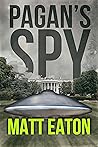 Pagan's Spy: A no...