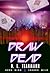 Draw Dead (Aces High, Joker...