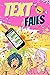 Text Fails by Odra Tolgus