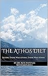 The Athos Diet: B...