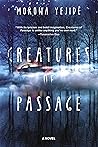 Creatures of Passage