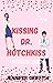 Kissing Dr. Hotchkiss
