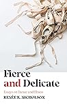 Fierce and Delicate by Renée K. Nicholson