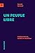 Un peuple libre: Indépendan...