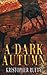 A Dark Autumn