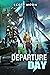 Departure Day (They Came fo...
