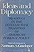 Ideas and Diplomacy: Readings in the Intellectual Tradition of American Foreign Policy