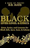 Black Lives, Lines, and Lyrics Black Lives, Lines, and Lyrics