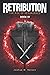 Retribution: The Rise Of Resurgence Book IV