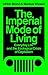 The Imperial Mode of Living...