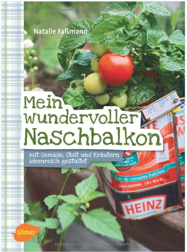 Mein wundervoller Naschbalkon mit Gemüse, Obst und Kräutern ideenreich gestaltet