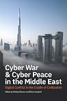 Cyber War & Cyber Peace in the Middle East by Michael Sexton Cyber War & Cyber Peace in the Middle East by Michael Sexton