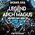 Legend of the Arch Magus: Publisher's Pack 3 (Legend of the Arch Magus, #5-6)