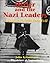 Hitler and the Nazi Leaders: A Unique Insight into Evil