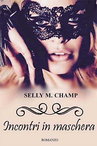 Incontri in maschera (Kindle Edition)