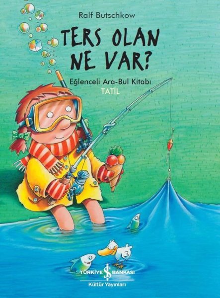 Ters Olan Ne Var? - Eğlenceli Ara Bul Kitabı - Tatil (Paperback)