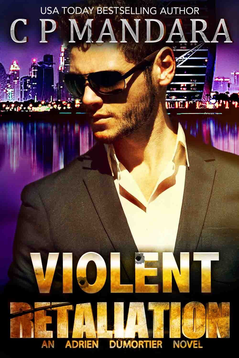 Violent Retaliation (Twisted, Dark and Deadly #3)