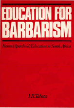 Education for barbarism: Bantu (apartheid) education in South Africa