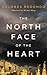 The North Face of the Heart...